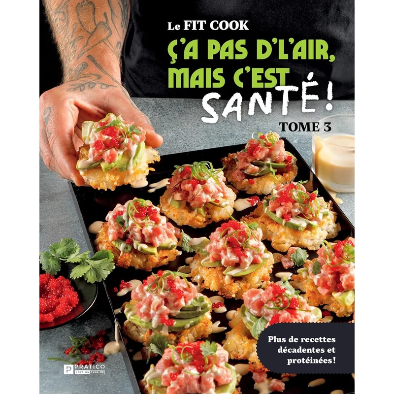 Le Fit Cook. Ç’a pas d’l’air, mais c’est santé T.03
