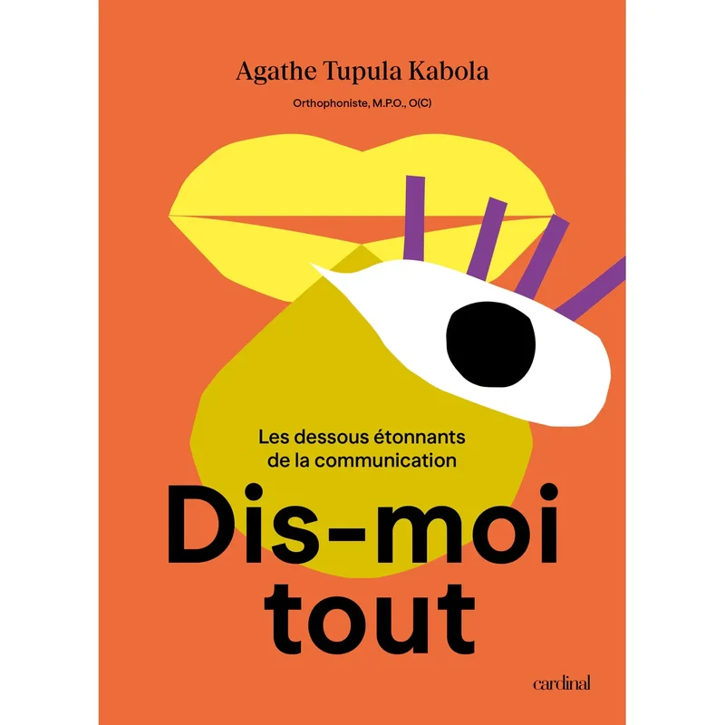 Dis-moi tout — Les dessous étonnants de la communication