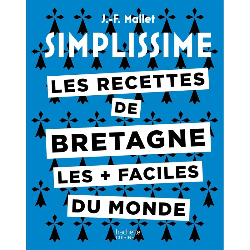 Simplissime : Les recettes de Bretagne les + faciles du monde