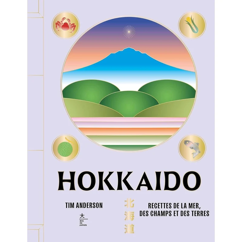 Hokkaido : recettes de la mer, des champs et des terres