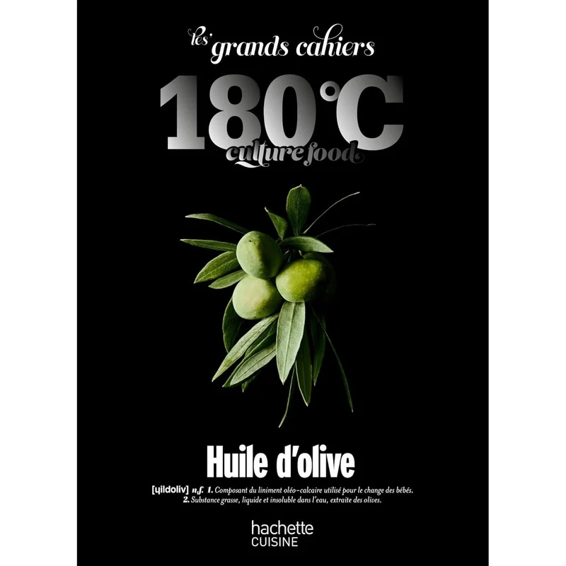 Les Grands Cahiers 180°C : Huile d'olive