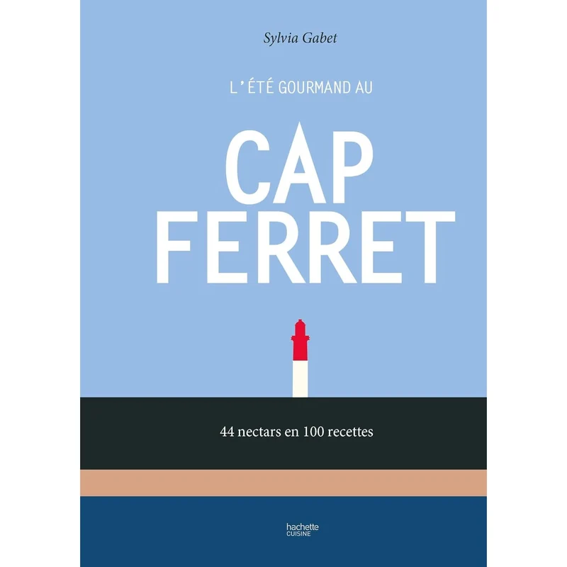 L'été gourmand au Cap Ferret