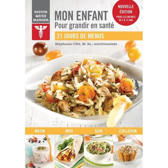 Mon enfant : Pour grandir en santé - 21 jours de menus (NÉ)