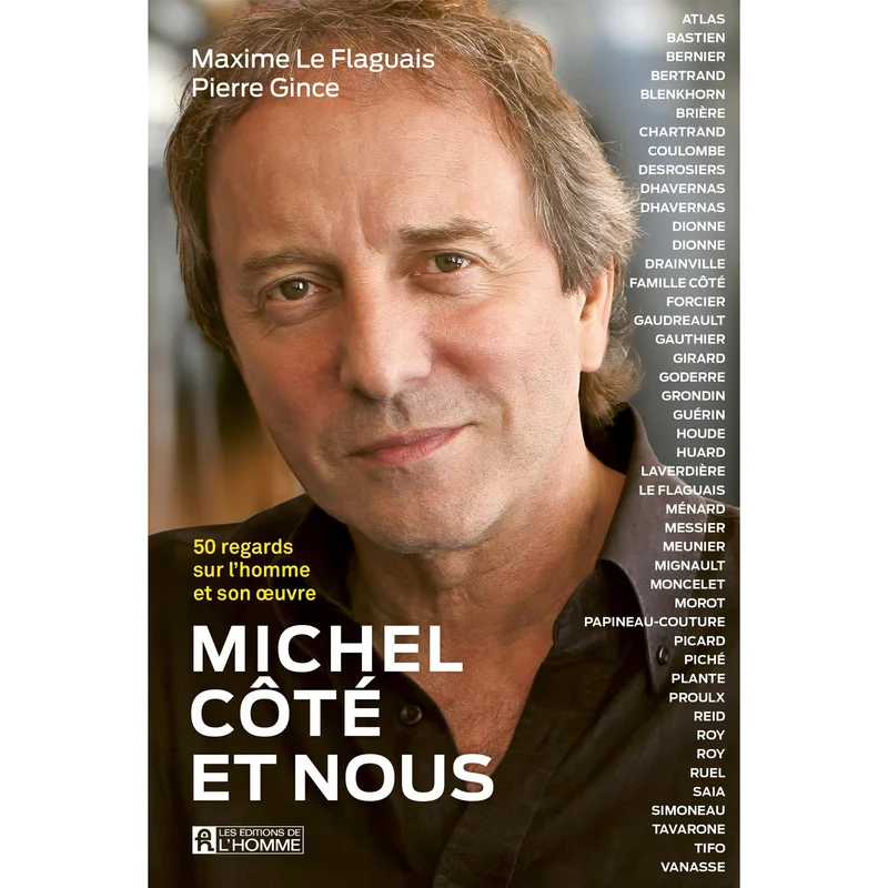 Michel Côté et nous : 50 regards sur l'homme et son œuvre
