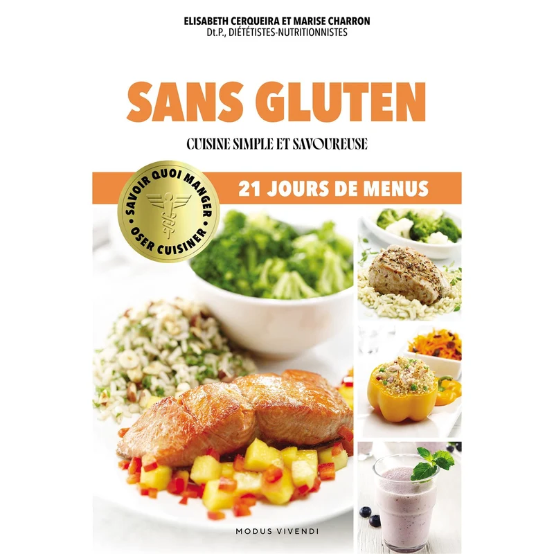 Oser cuisiner - Sans gluten : Cuisine simple et savoureuse
