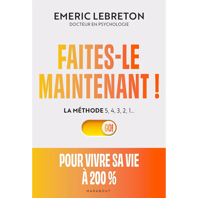 Faites-le maintenant ! La méthode 5,4,3,2,1...