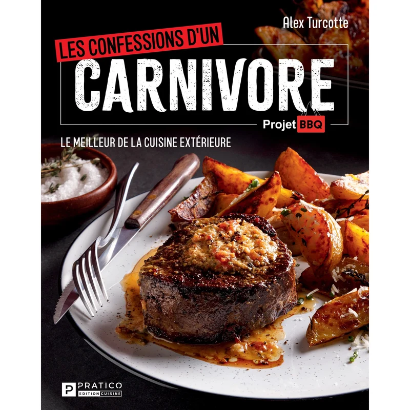 Les confessions d'un carnivore : Le meilleur de la cuisine extérieure