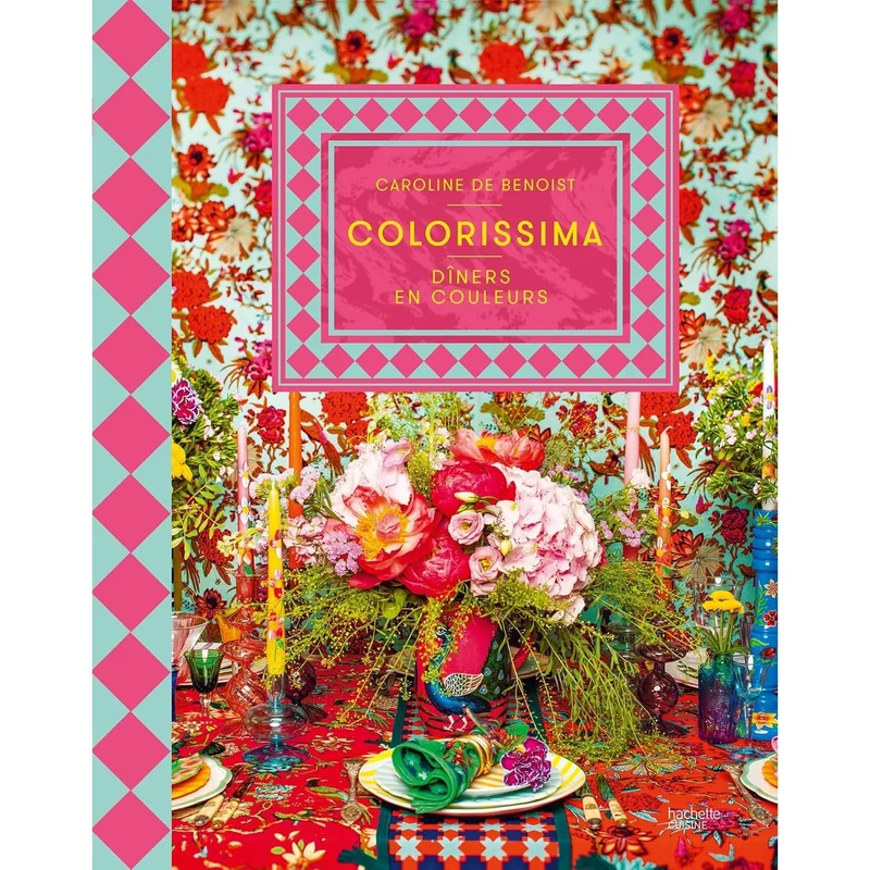 Colorissima : Dîners en couleurs