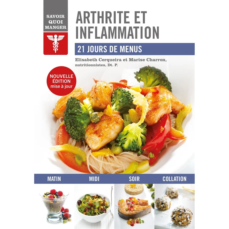 Savoir quoi manger - Arthrite et inflammation [Nouvelle édition]