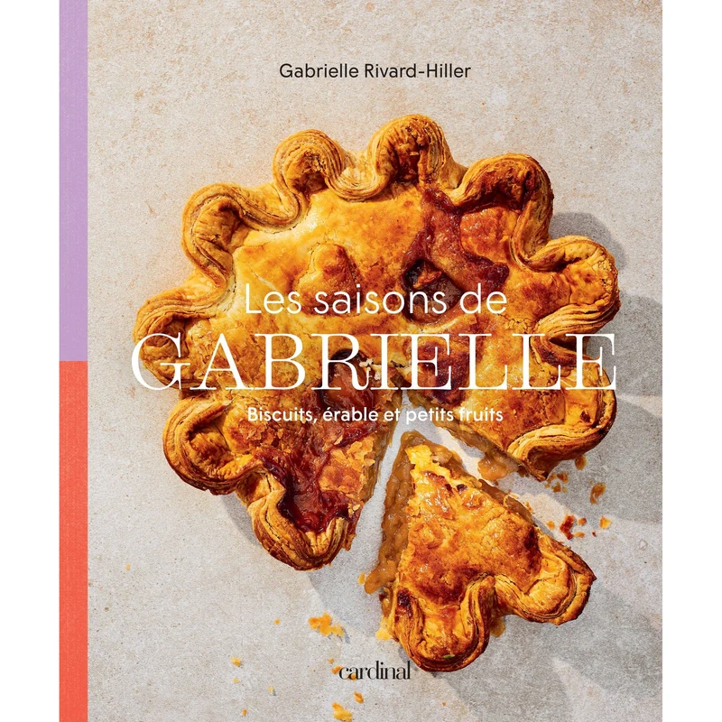 Les saisons de Gabrielle : Biscuits, érable et petits fruits