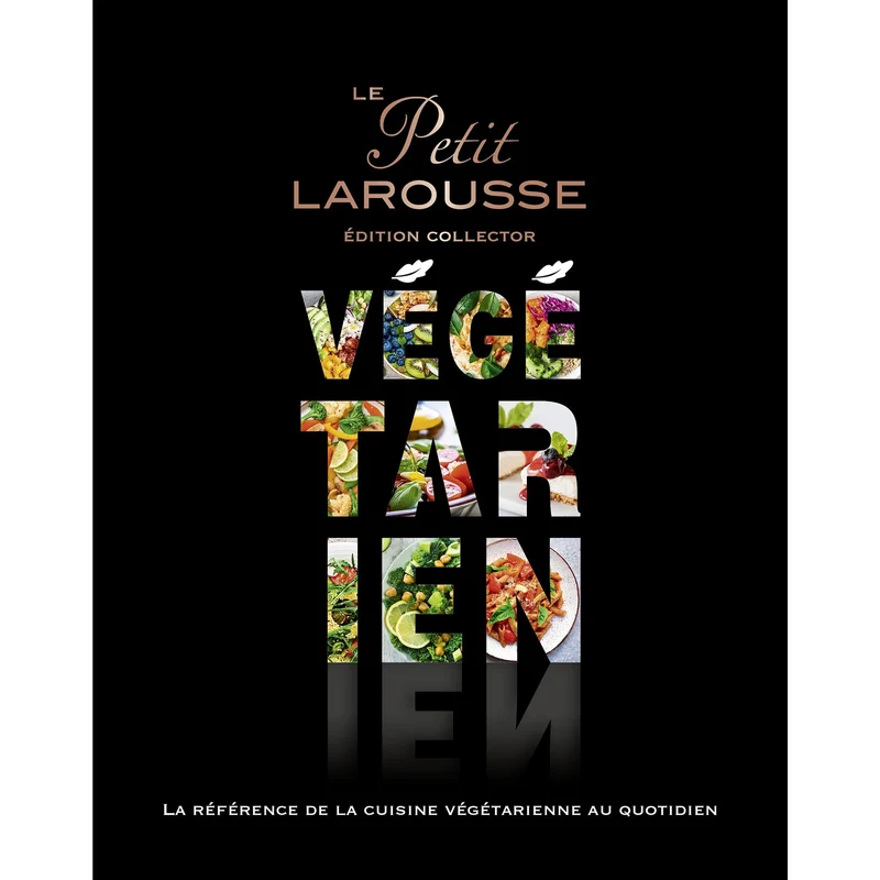 Le Petit Larousse Végétarien - Édition Collector [NÉ]