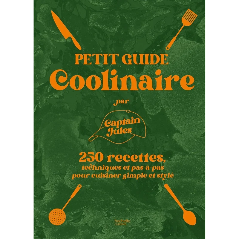 Petit guide coolinaire par Captain Jules