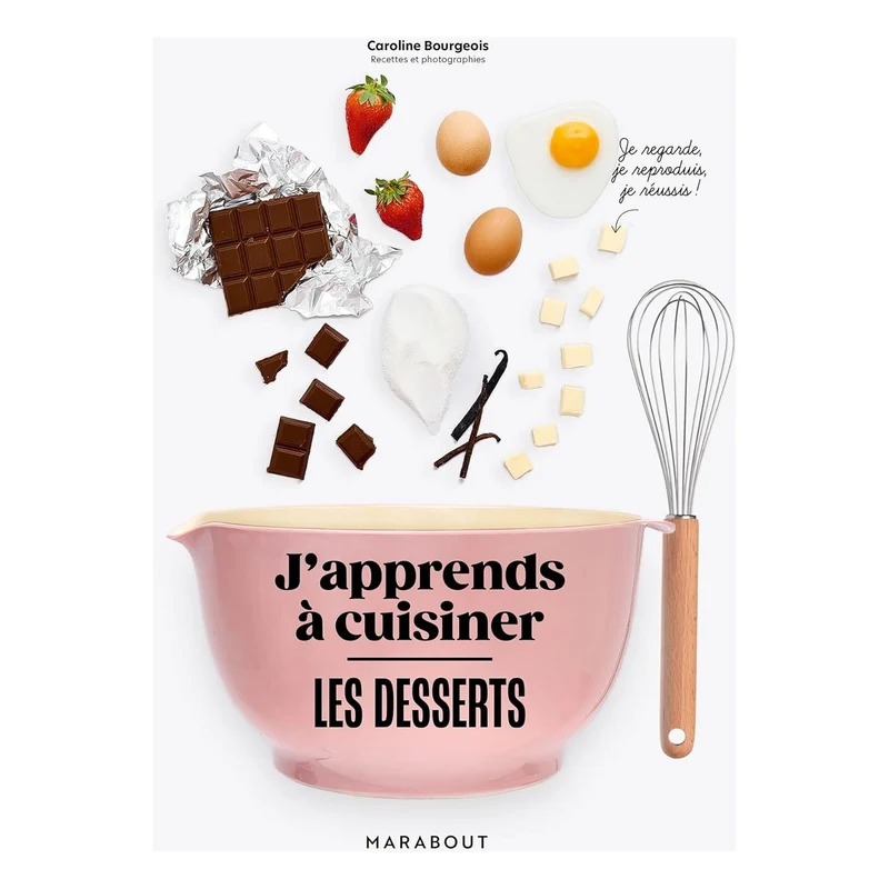 J'apprends à cuisiner - Les desserts !