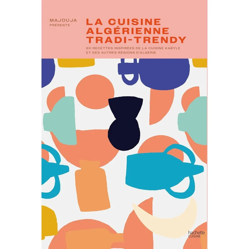 La cuisine algérienne tradi-trendy