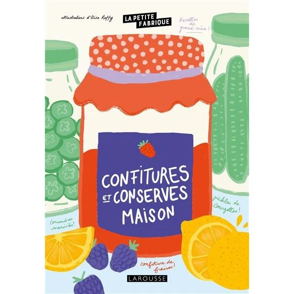 La petite fabrique - Confitures et conserves maison
