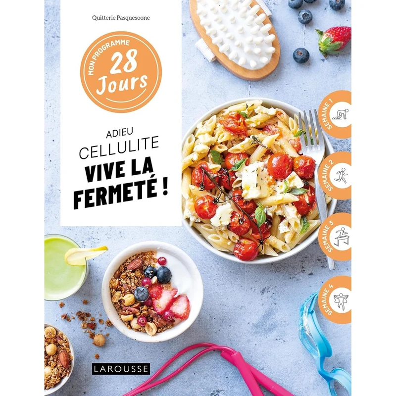 Mon programme 28 jours : Adieu cellulite, vive la fermeté ! !