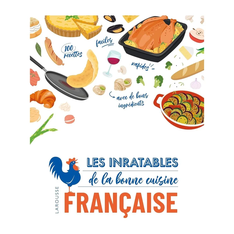 Les inratables de la bonne cuisine française !