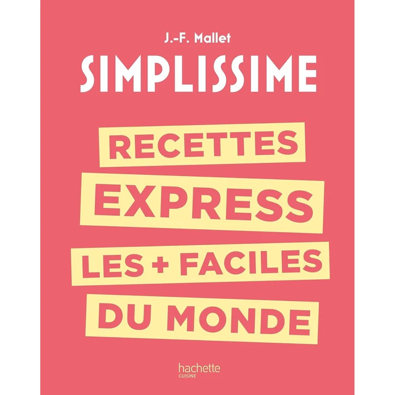 Simplissime : Recettes express les + faciles du monde