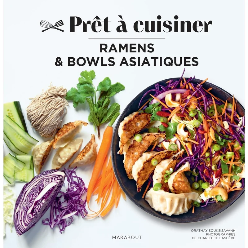 Prêt à Cuisiner : Ramens et bowls asiatiques