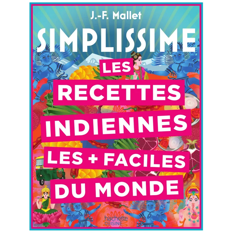 Simplissime : les recettes indiennes les + faciles du monde
