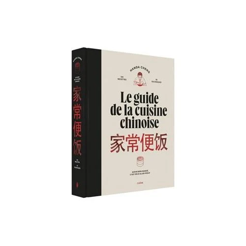 Le guide de la cuisine chinoise