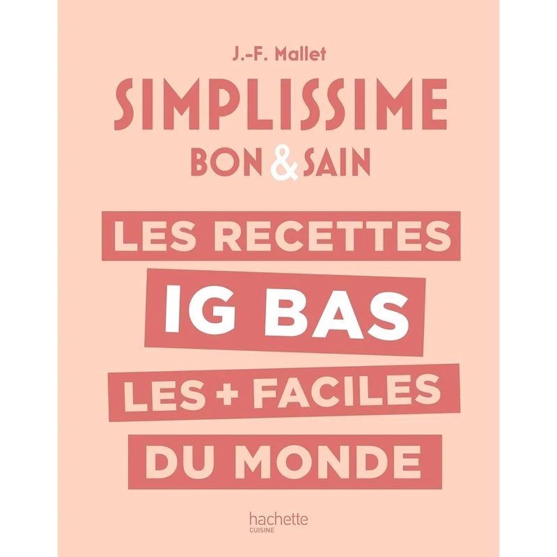 Simplissime : Les recettes ig bas les + faciles du monde !