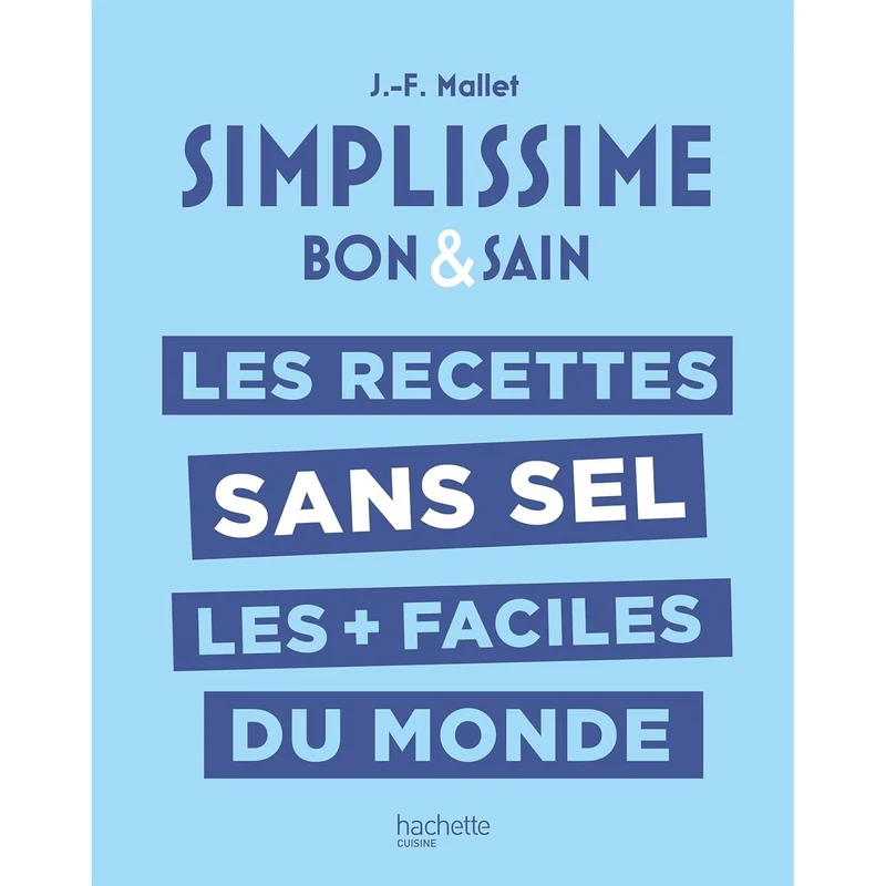 Simplissime : Les recettes sans sel les + faciles du monde !
