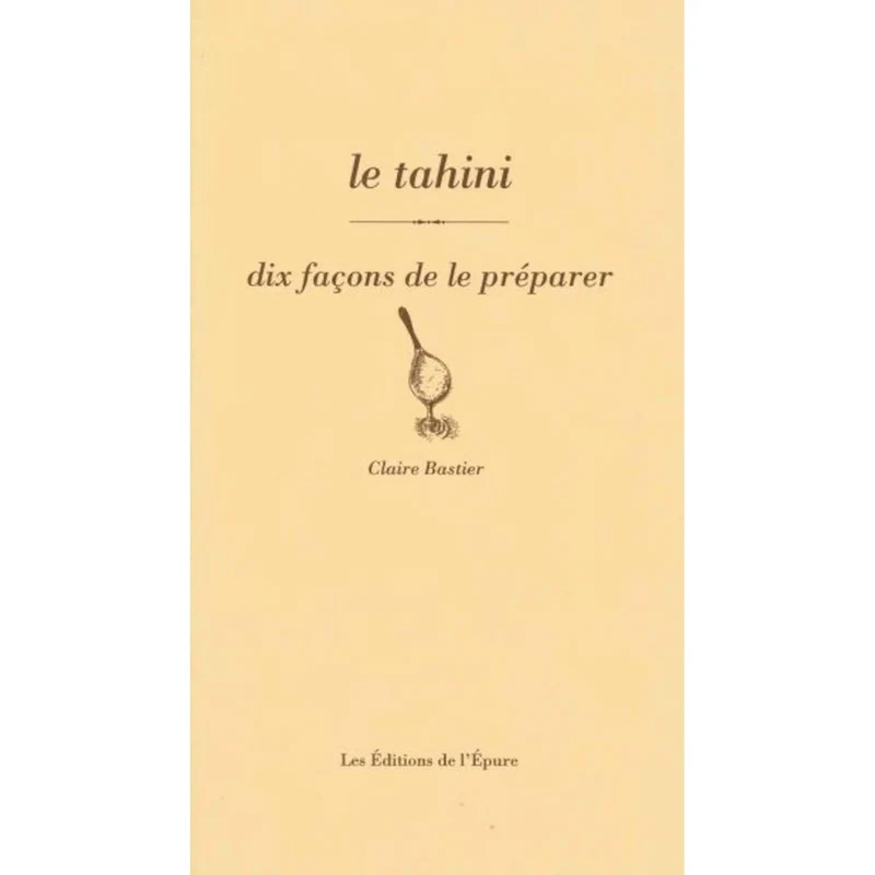 Le tahini, dix façons de le préparer