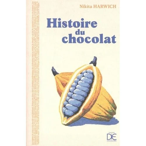 Histoire du chocolat Nouvelle édition