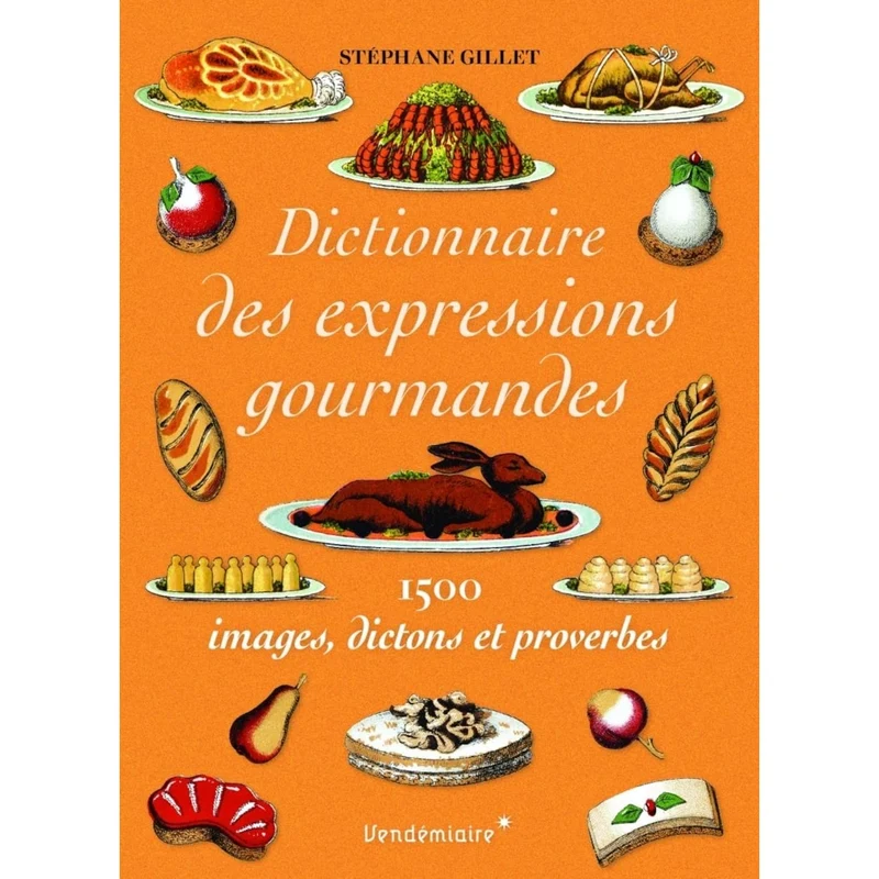 Dictionnaire des expressions gourmandes !