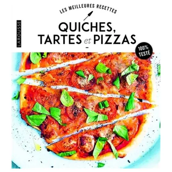 Quiches, tartes et pizzas N. éd. !