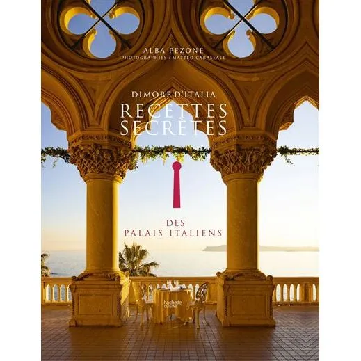 Recettes secrètes des palais italiens !