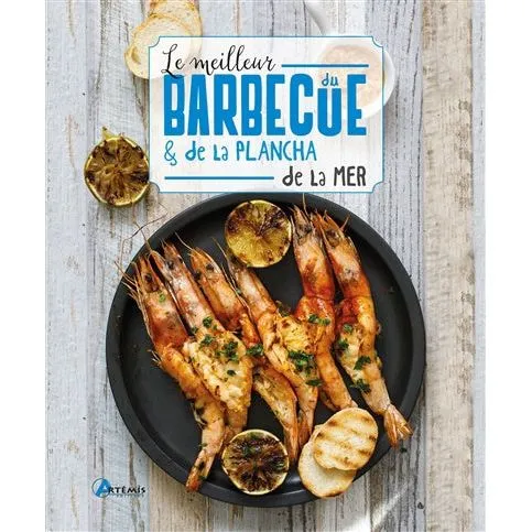 Le Meilleur du barbecue & de la plancha de la mer
