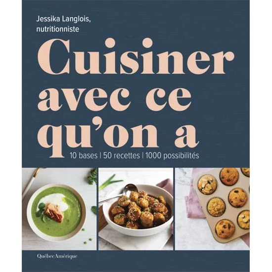 Cuisiner avec ce qu'on a