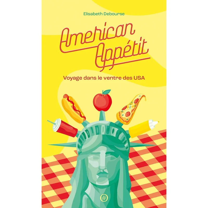 American appétit : voyage dans le ventre des USA !