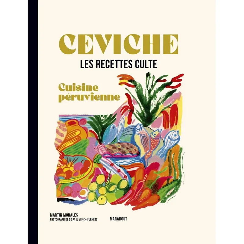 Les recettes culte - Ceviche - Cuisine péruvienne !