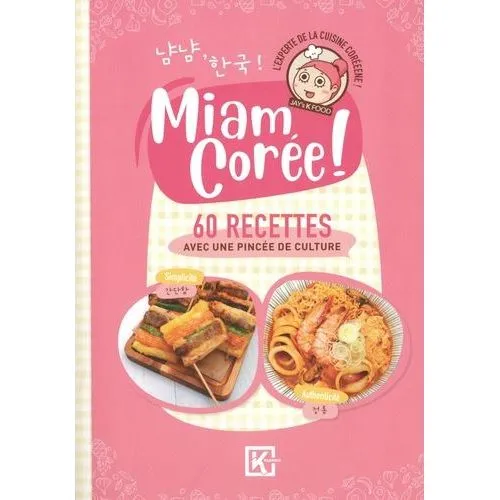 Miam Corée ! - 60 recettes avec une pincée de culture