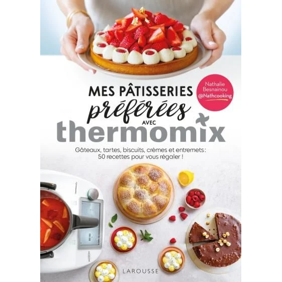 Mes pâtisseries préférées avec Thermomix !
