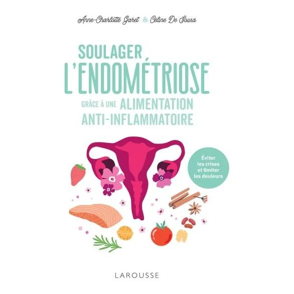 Soulager l'endométriose grâce à une alimentation anti-inflammatoire !
