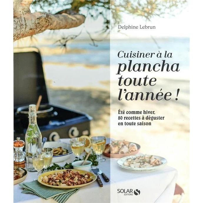 Cuisiner à la plancha toute l'année !