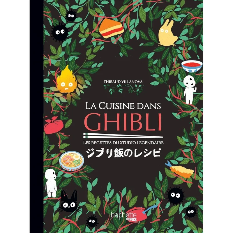 La cuisine dans Ghibli - Les recettes du studio légendaire