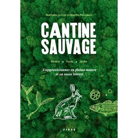 Cantine sauvage : s'approvisionner en pleine nature et en toute liberté