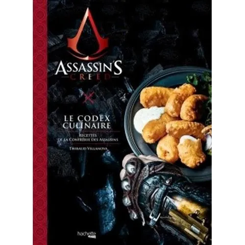 Assassin's creed : le codex culinaire : recettes de la confrérie des assassins !