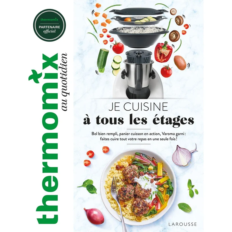 Thermomix : Je cuisine à tous les étages