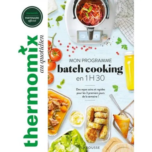 Thermomix : mon programme batch cooking en 1H30 !