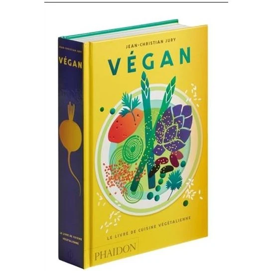 Végan : Le Livre de cuisine végétalienne Jean-Christian Jury