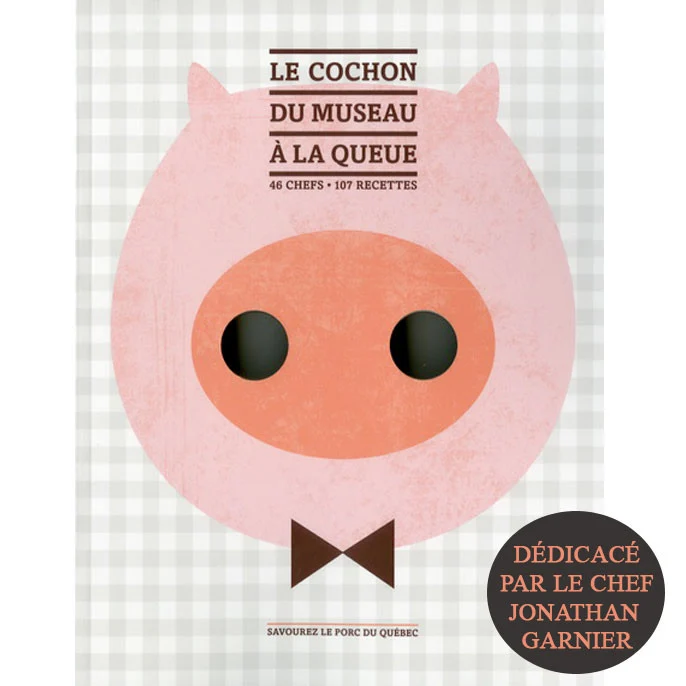 Le cochon du museau à la queue - dédicacé Jonathan Garnier