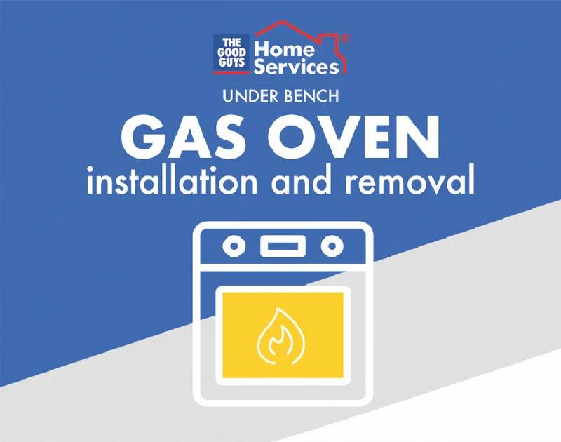 The Good Guys Home Services Gas under bench oven install & removal of old