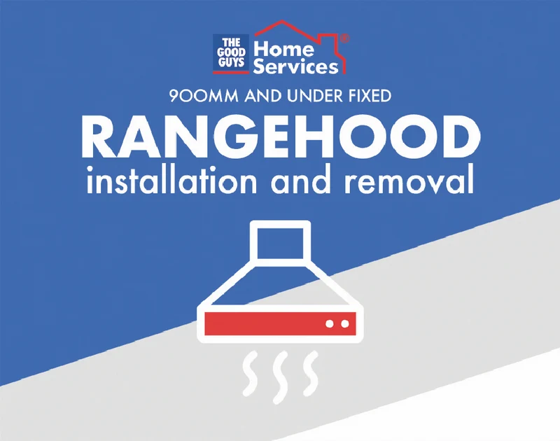 The Good Guys Home Services Fixed rangehood up to 900mm install & removal of old
