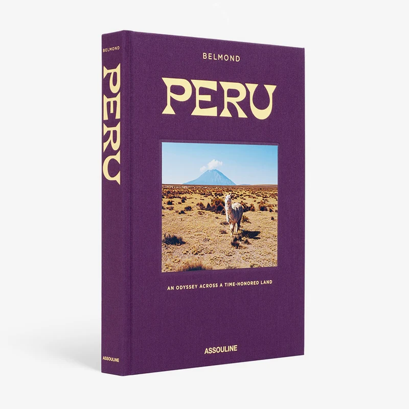 Assouline | Belmond Peru: An Odyssey Across a Time Honored Land